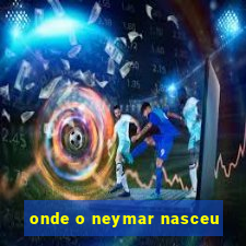 onde o neymar nasceu